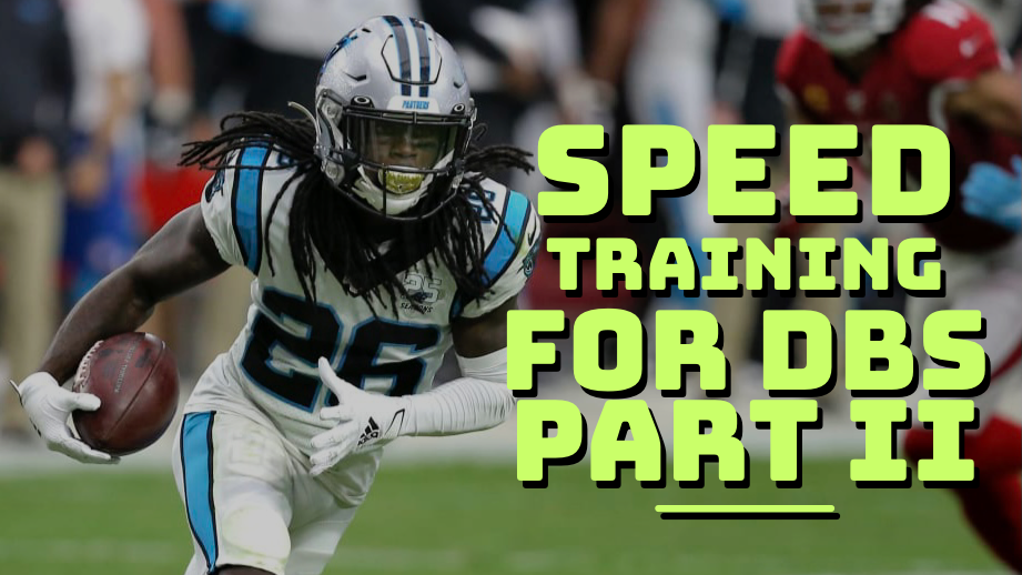 Speed Training for DBs Part II