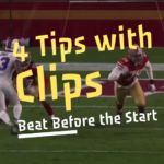 4 Tips with Clips: Beat Before the Snap